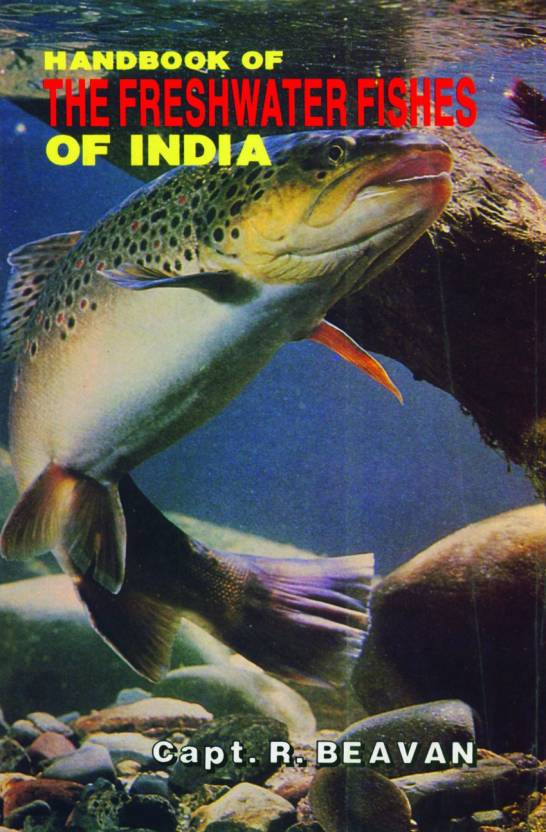 Handbook of the Freshwater Fishes of India