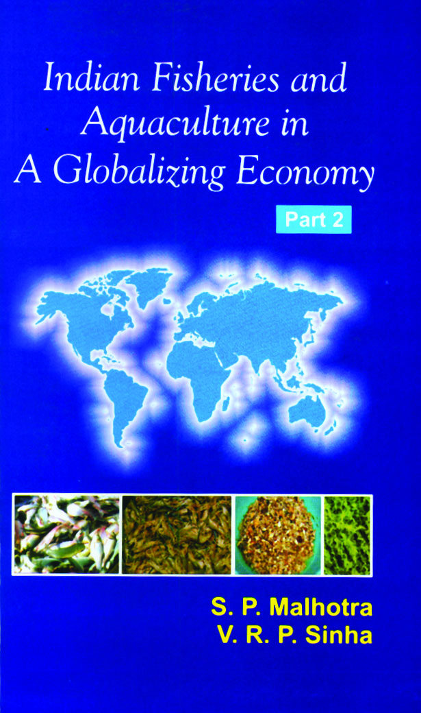 Indian fisheries and Aquaculture in a Globalizing Economy (2 Parts)