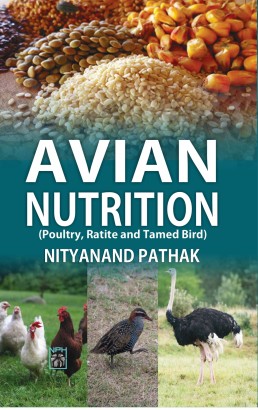 Avian Nutrition (Poultry, Ratitie and Tamed Bird)