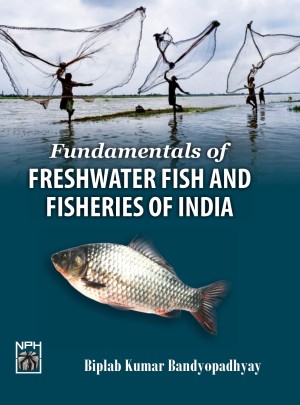 Fundamentals of Freshwater Fish and Fisheries of India