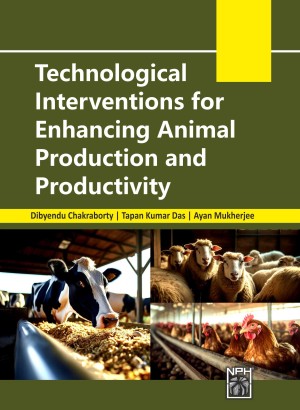 Technological Interventions for Enhancing Animal Production and Productivity