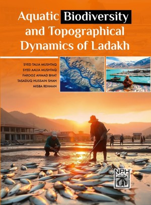 Aquatic Biodiversity and Topographical Dynamics of Ladakh
