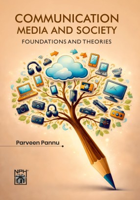 Communication. Media and Society :  Foundations and Theories