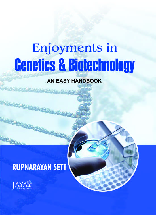 Enjyoment in Genetics and Biotechnology : An Easy Handbook