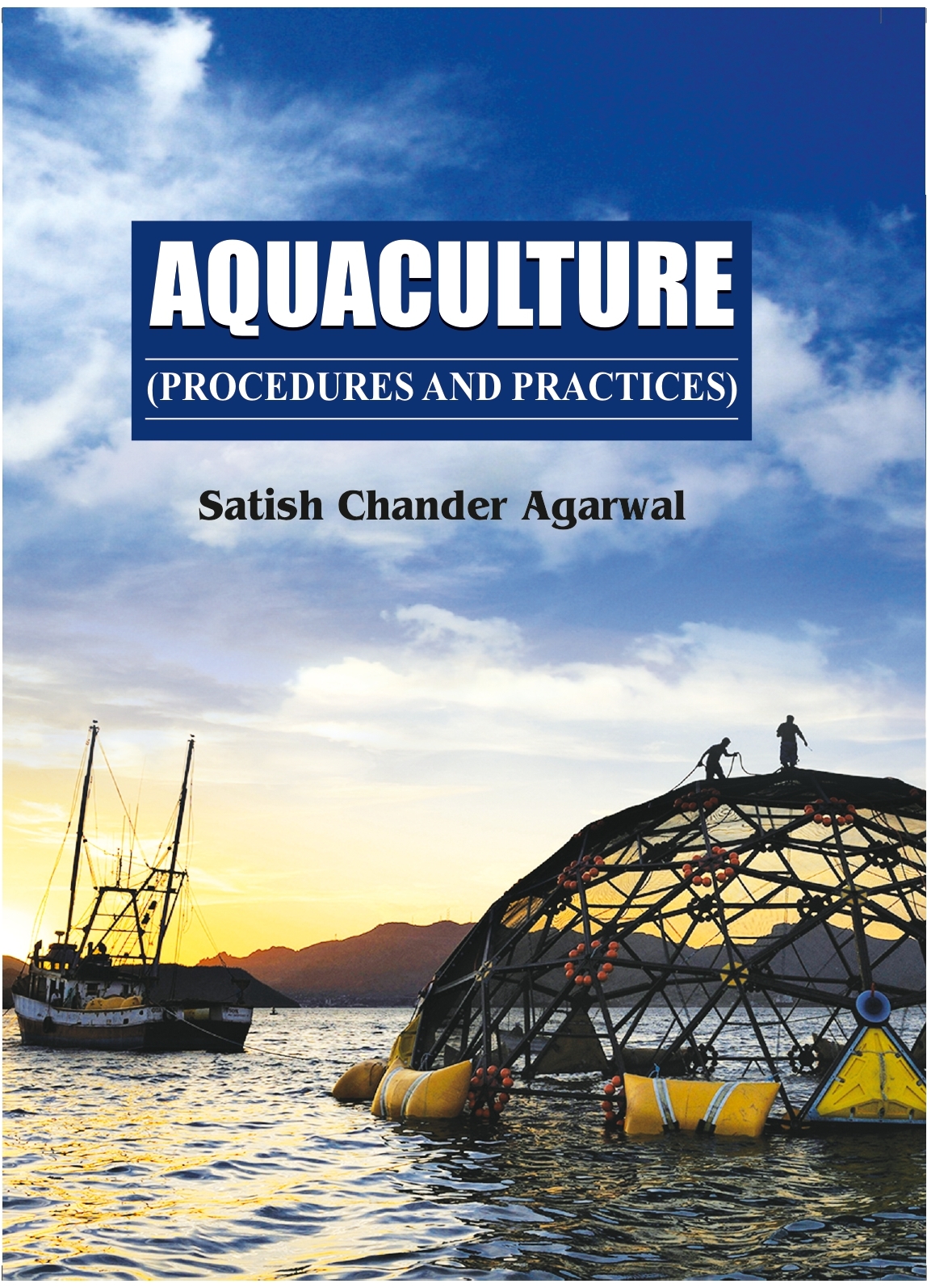 Aquaculture : Procedures & Practices