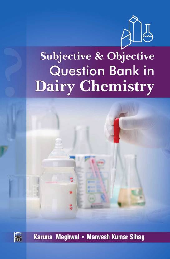 Subjective & Obective Question Bank in Dairy Chemistry