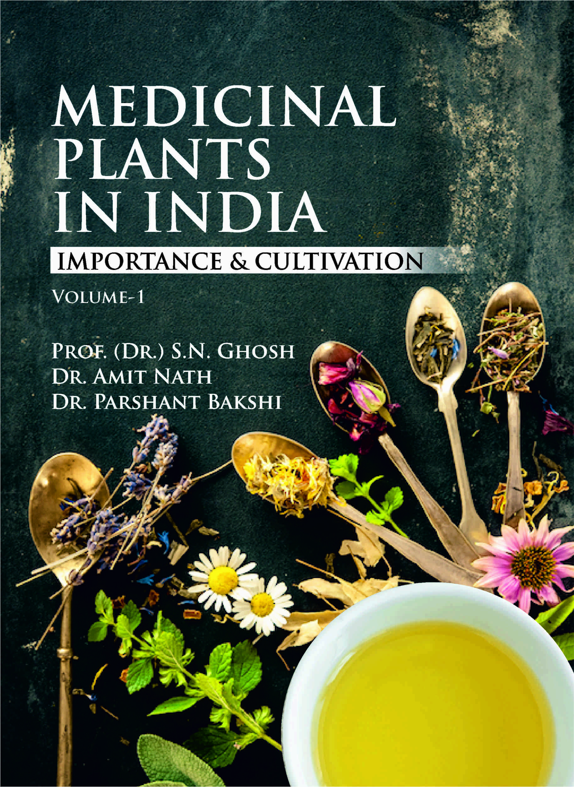 Medicinal Plants in India : Importance & Cultivation Vol. 1