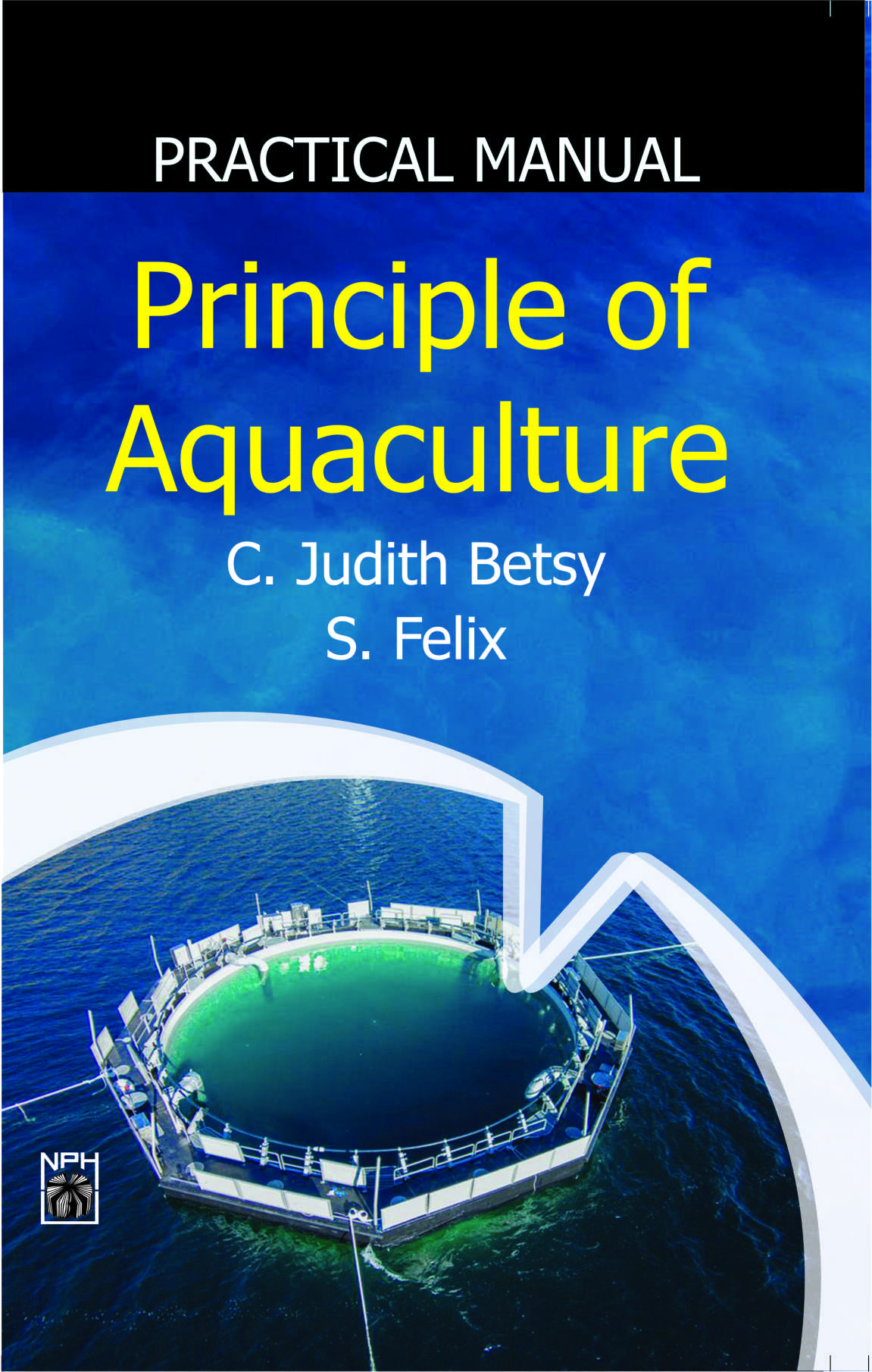 9789388668859 Principles Of Aquaculture Practical Manual Felix Betsy