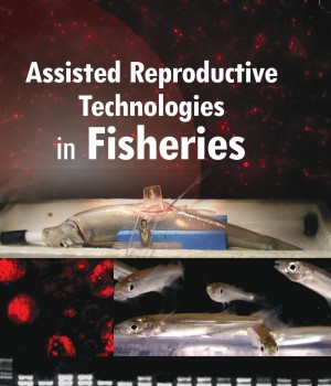 Assisted Reproductive Technologies in Fisheries