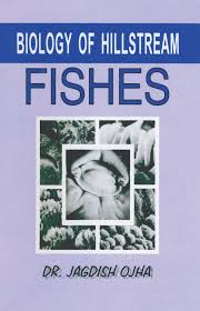 Biology of Hill stream Fishes