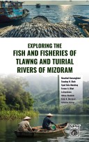 Exploring the Fish and Fisheries of Tlwawng and Tuirial Rivers of Mizoram