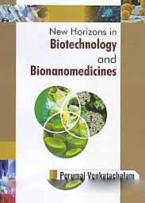 New Horizions in Biotechnology and Bionanomedicine