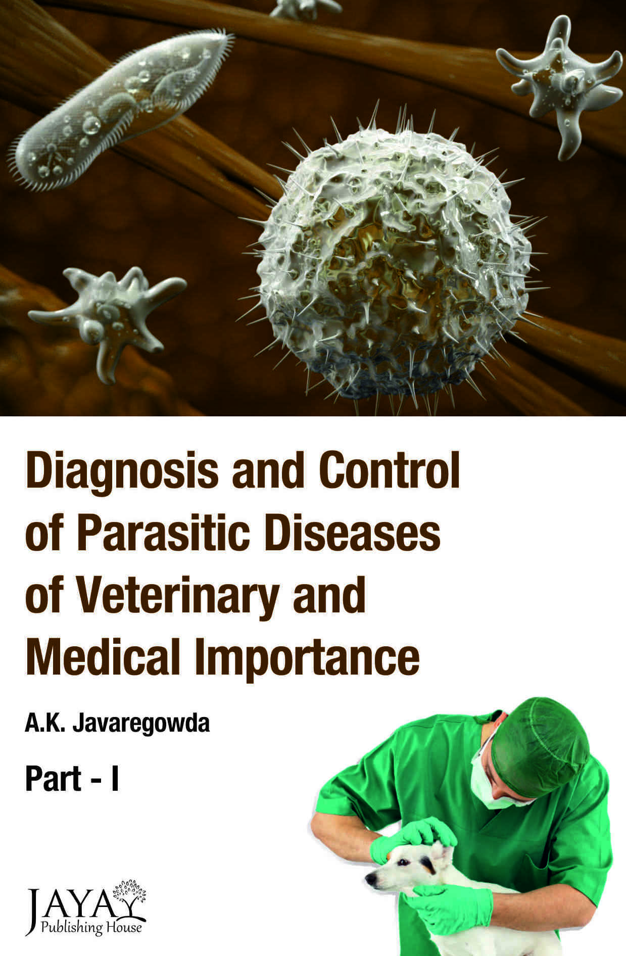 Diagnosis & Control of Parasitic Diseases of Veterinary & Medical Importance (2 Parts)
