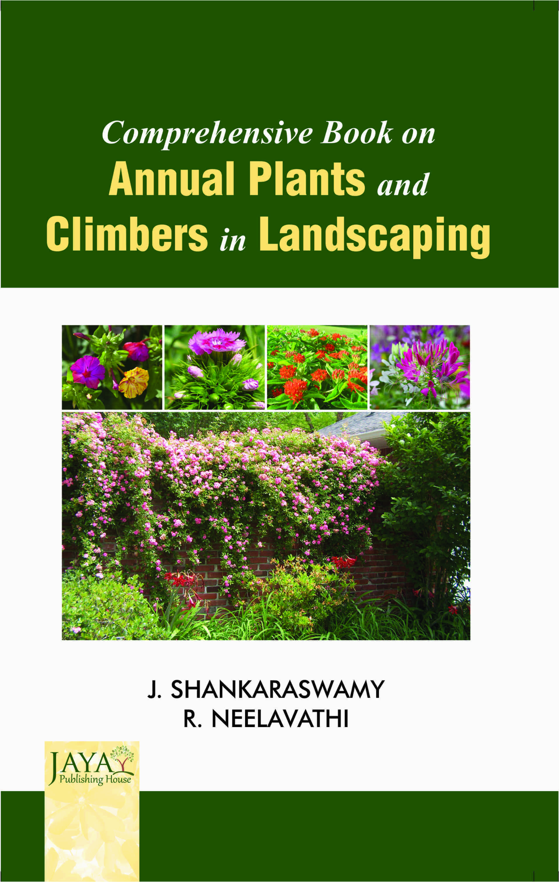 Comprehensive Book on Annual Plants & Climbers in Landscaping (PB)