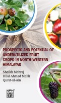 Prospects and Potential of Underutilized Horticultural crops in North Western Himalayas
