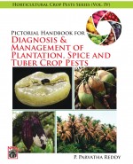 Pictorial Handbook for Diagnosis and Management of Plantation, Spice and Tuber Crop Pests (Vol. 4)