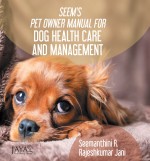 Seem’s Pet Owner Manual For Dog Health Care And Management