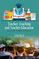 Teacher, Teaching and Teacher Education:: Frameworks, Modalities and Practices