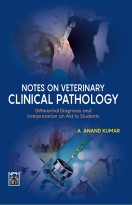 NOTES ON VETERINARY CLINICAL PATHOLOGY: Differential DIAGNOSIS AND INTERPRETATION
