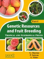 Genetic Resources and Fruit Breeding Tropical And Subtropical Fruits (3 Parts)